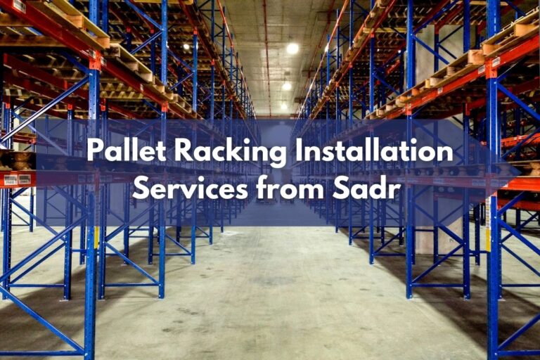 Pallet Racking Installation Services from Sadr